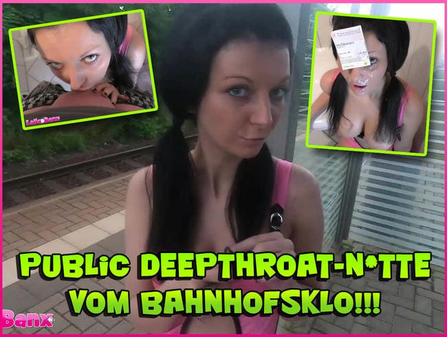 Public Deepthroat-N*tte vom Bahnhofsklo!!!
