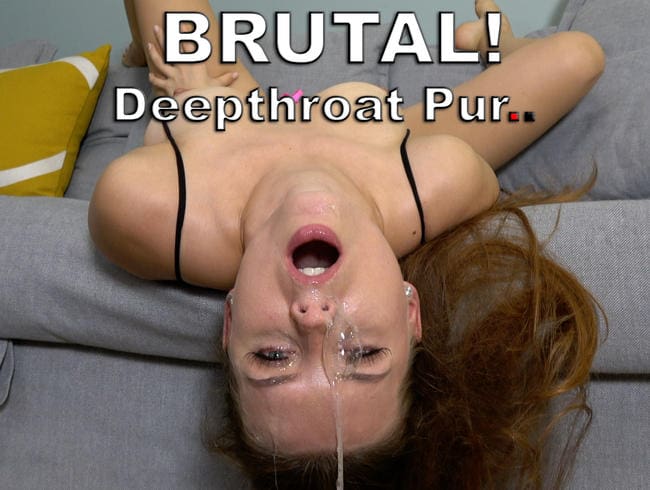 BRUTAL! Deepthroat Pur..