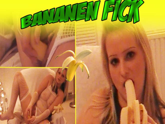 Der Bananen FICK