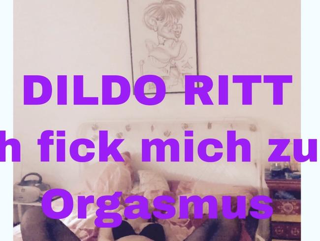 DILDO RITT - Fick mich selbst zum Orgasmus