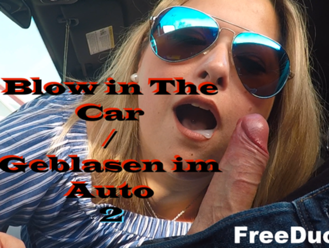 Blow in The Car part 2 / Blasen im auto Teil 2
