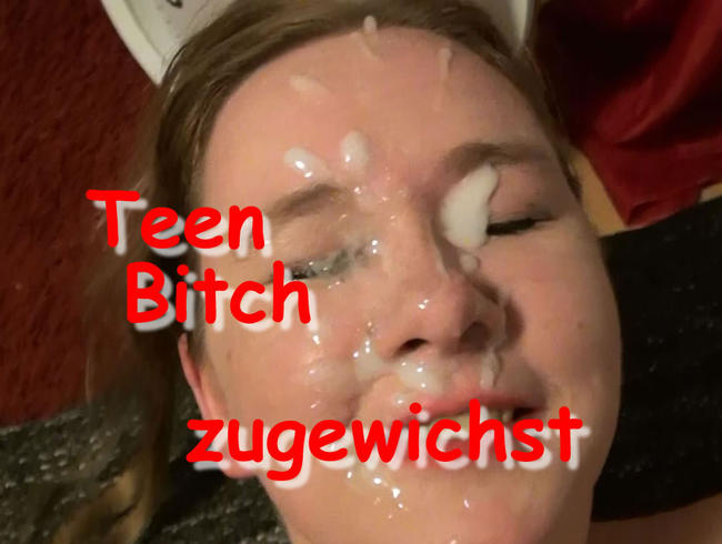 Teen Bitch zugewichst