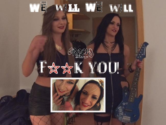 We will, we will fuck you!