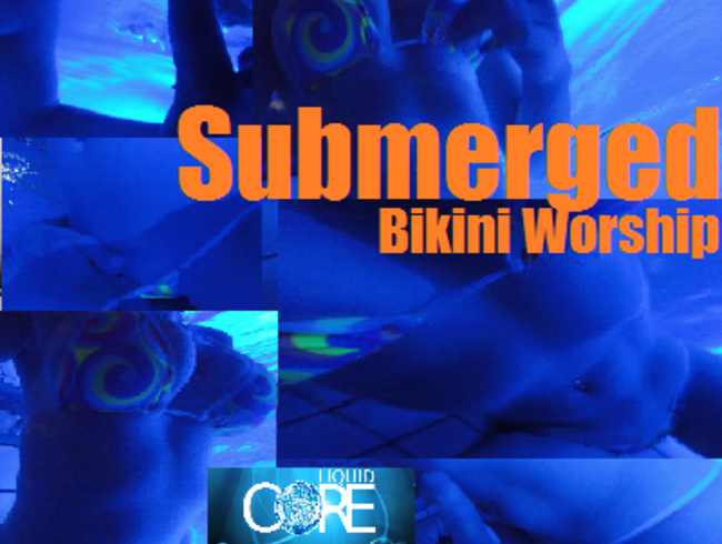 Submerged Bikini Worship