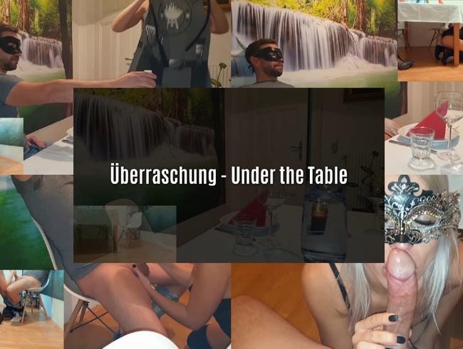 Überraschung - Under the Table