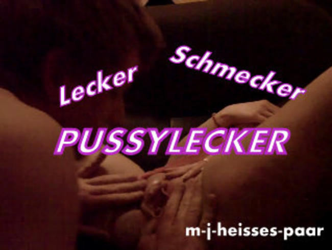 Lecker Schmecker Pussylecker