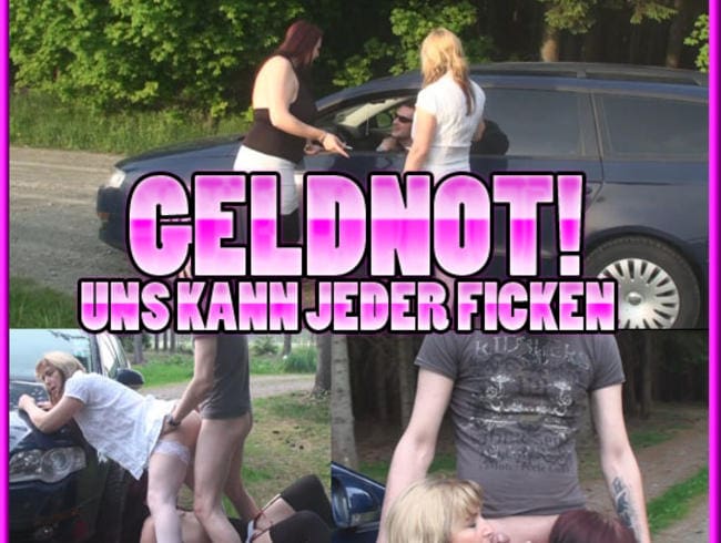 GELDNOT! uns kann jeder FICKEN