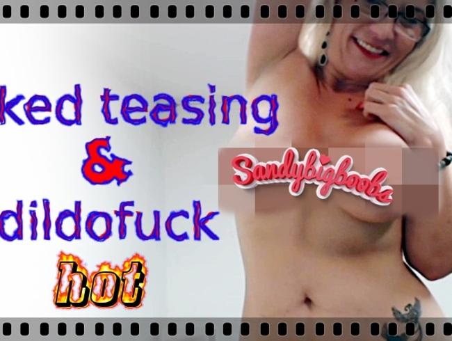 naked teasing & dildofuck