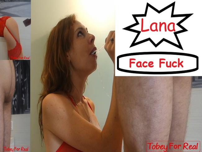 Lana - Spanking - Face Fuck - SIDE CAM