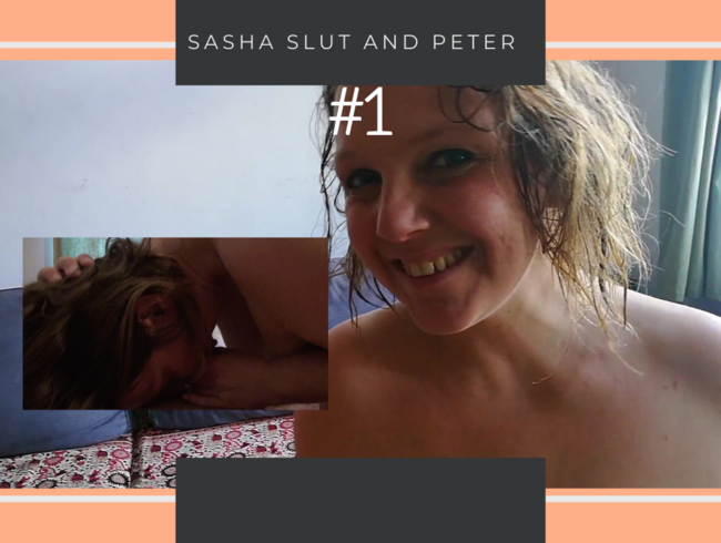 Sasha Slut & Peter #1