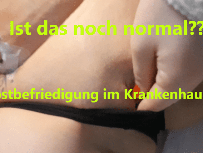 Krankenhausaufenthalt und total horny