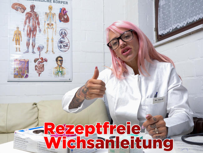 Termin bei Frau Doktor Steiff: Heute rezeptfreie Wichsanleitung mit Frau Doktor im weißen Kittel