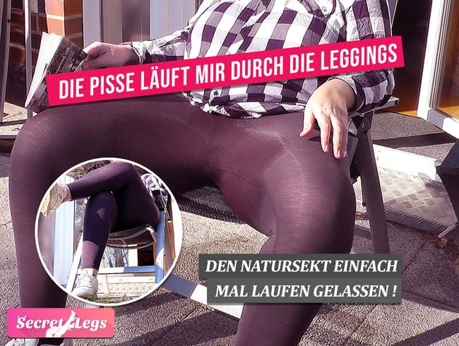 Die PISSE läuft mir durch die LEGGINGS - Den Natursekt einfach mal laufen gelassen!