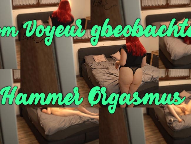 Vom Voyeur beobachtet - Hammer Orgasmus